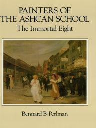 Painters of the Ashcan School: The Immortal Eight