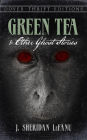 Green Tea and Other Ghost Stories