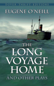 Title: The Long Voyage Home and Other Plays, Author: Eugene O'Neill