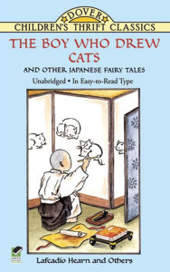 Title: The Boy Who Drew Cats and Other Japanese Fairy Tales, Author: Lafcadio Hearn