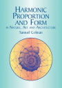 Harmonic Proportion and Form in Nature, Art and Architecture