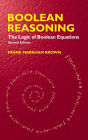 Boolean Reasoning: The Logic of Boolean Equations