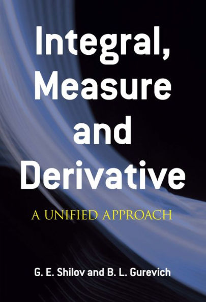 Integral, Measure and Derivative: A Unified Approach