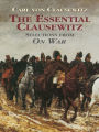 The Essential Clausewitz: Selections from On War