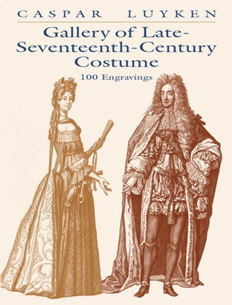 Gallery of Late-Seventeenth-Century Costume: 100 Engravings