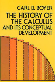 Title: The History of the Calculus and Its Conceptual Development, Author: Carl B. Boyer