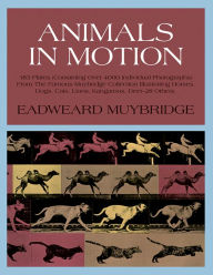 Title: Animals in Motion, Author: Eadweard Muybridge