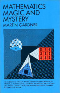 Title: Mathematics, Magic and Mystery, Author: Martin Gardner