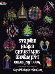 Title: Stained Glass Christmas Ornament Coloring Book, Author: Carol Belanger Grafton