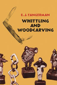 Whittling and Woodcarving