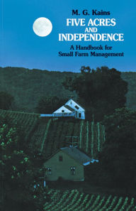 Title: Five Acres and Independence, Author: Maurice G. Kains