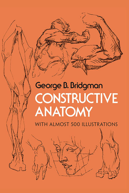 Constructive Anatomy by George B. Bridgman, Paperback | Barnes & Noble®