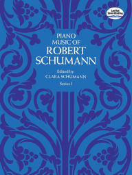 Title: Piano Music of Robert Schumann: (Sheet Music), Author: Robert Schumann