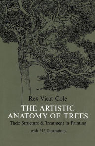 Title: The Artistic Anatomy of Trees, Author: Rex V. Cole