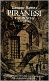 The Prisons (Le Carceri): The Complete First and Second States