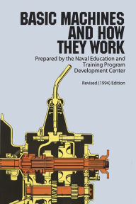 Title: Basic Machines and How They Work, Author: Naval Education