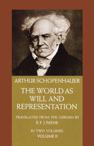 Title: The World as Will and Representation, Vol. 2, Author: Arthur Schopenhauer
