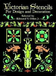 Victorian Stencils for Design and Decoration