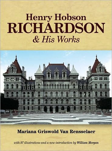 Henry Hobson Richardson and His Works