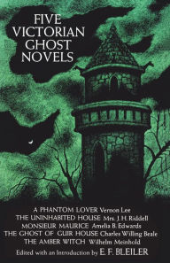 Title: Five Victorian Ghost Novels, Author: E. F. Bleiler