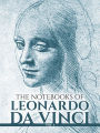 The Notebooks of Leonardo da Vinci, Vol. I