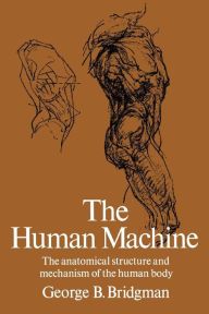 Title: The Human Machine, Author: George B. Bridgman