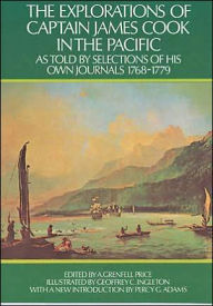 Title: The Explorations of Captain James Cook in the Pacific: As Told by Selections of His Own Journals, Author: Capt. James Cook