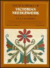 Encyclopedia of Victorian Needlework: Dictionary of Needlework