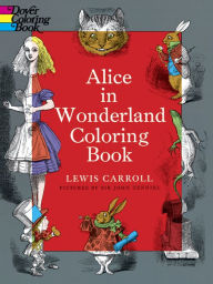 Title: Alice in Wonderland Coloring Book, Author: Lewis Carroll