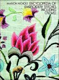 Title: Encyclopedia of Embroidery Stitches, Including Crewel, Author: Marion Nichols