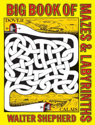 Title: Big Book of Mazes and Labyrinths, Author: Walter Shepherd