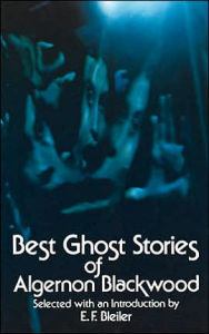 Title: Best Ghost Stories of Algernon Blackwood, Author: Algernon Blackwood