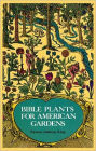 Bible Plants for American Gardens
