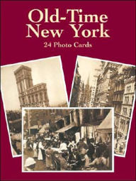 Title: Old New York Photo Cards: 24 Ready-to-Mail Views, Author: Hayward Cirker
