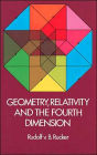 Geometry, Relativity and the Fourth Dimension