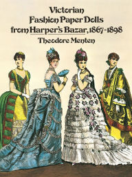 Victorian Fashion Paper Dolls from Harper's Bazar, 1867-1898
