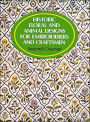 Historic Floral and Animal Designs for Embroiderers and Craftsmen