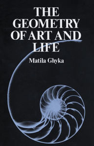 Title: The Geometry of Art and Life, Author: Matila Ghyka