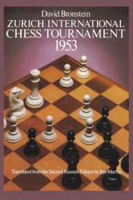 Title: Zurich International Chess Tournament, 1953, Author: David Bronstein