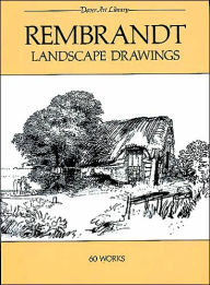 Rembrandt Landscape Drawings; 60 Works