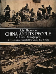 China and Its People in Early Photographs