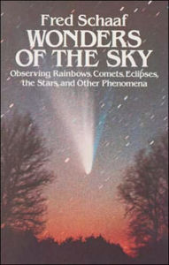 Wonders of the Sky: Observing Rainbows, Comets, Eclipses, the Stars and Other Phenomena