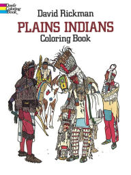 Title: Plains Indians Coloring Book, Author: David Rickman