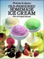 Old-Fashioned Homemade Ice Cream: With 58 Original Recipes