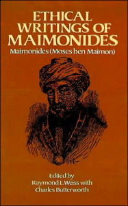 Title: Ethical Writings of Maimonides, Author: Maimonides