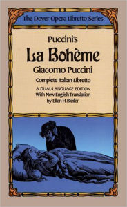 Puccini's La Boheme: Complete Italian Libretto with New English Translation: (Dover Opera Libretto Series)