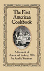 The First American Cookbook: A Facsimile of 