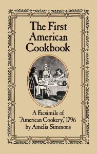 Title: The First American Cookbook: A Facsimile of 