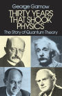 Thirty Years that Shook Physics: The Story of Quantum Theory