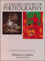 A Concise History of Photography: With 307 Illustrations, Including 26 in Full Color